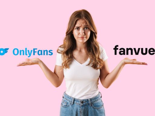 OnlyFans vs. Fanvue - which one should you choose?